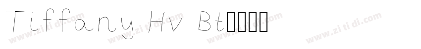 Tiffany Hv Bt字体转换